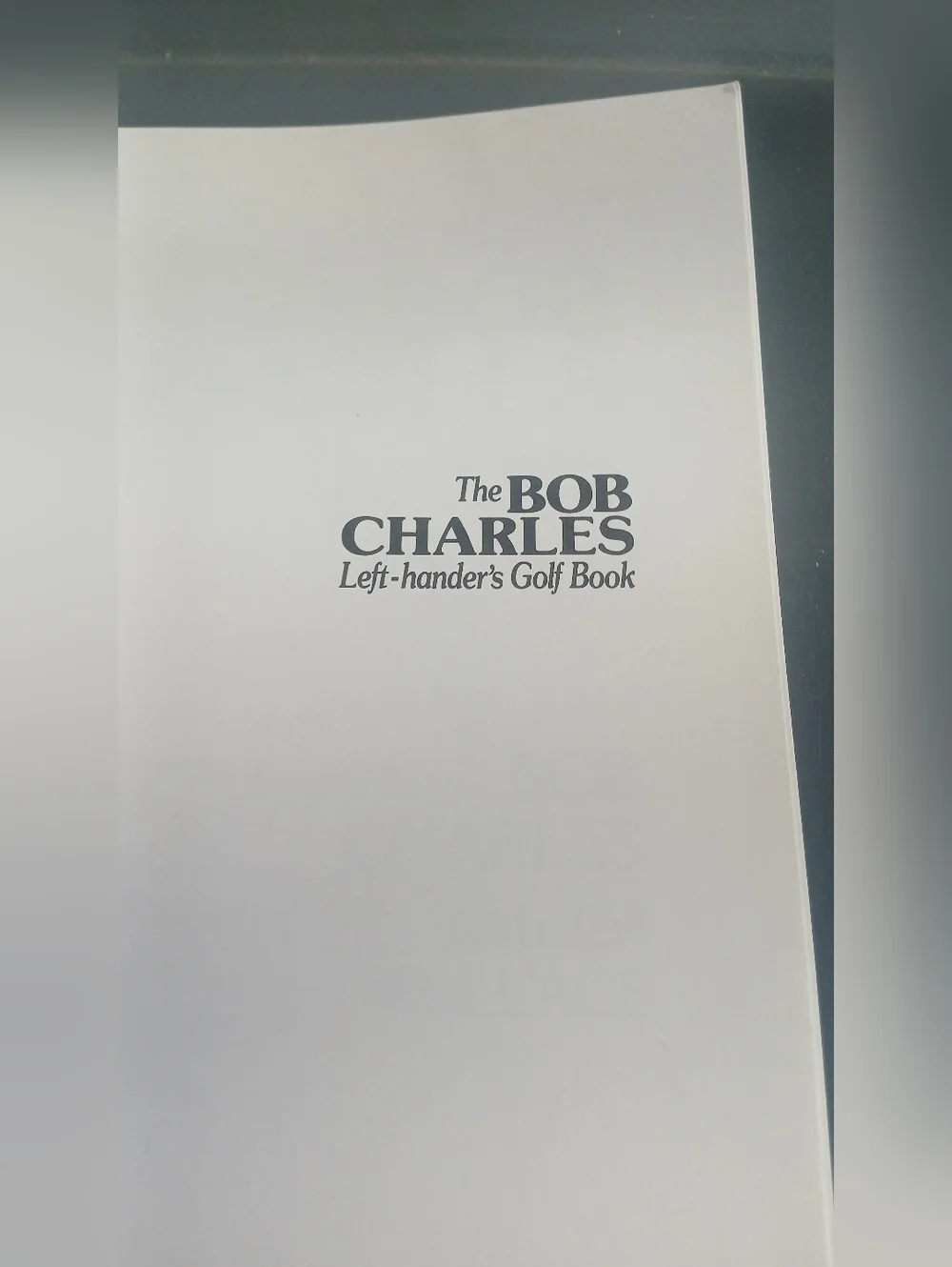 Bob Charles Left-hander's Golf Book - Green & White Cover
